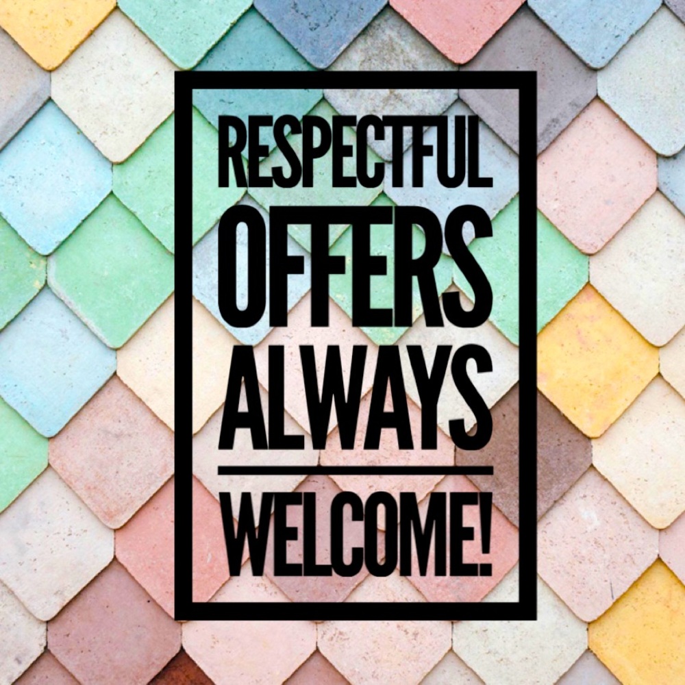 Respectful Offers Always Considered!!